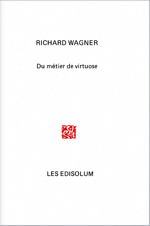 Couverture : Du métier de virtuose (par Richard Wagner)